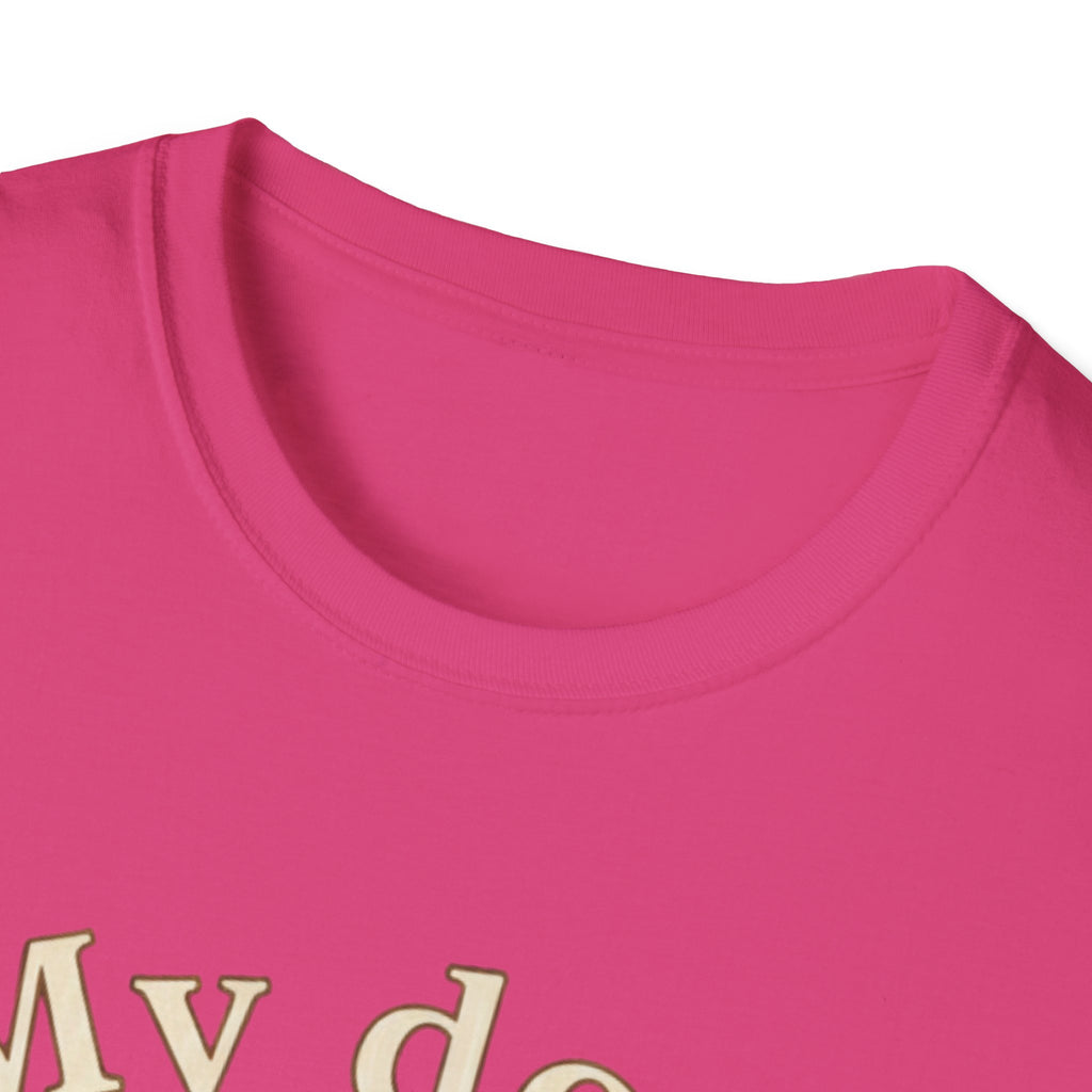 My Dog, Always T-Shirt