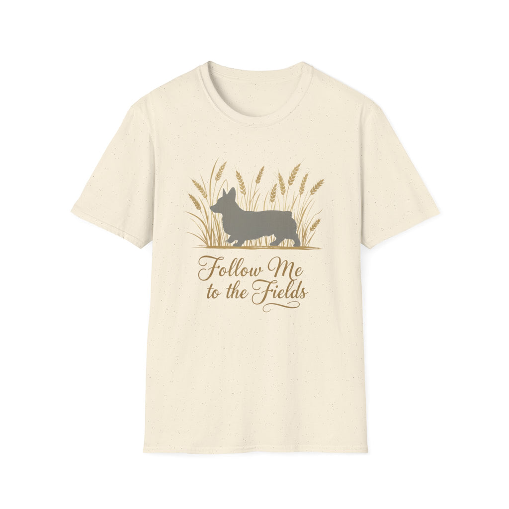 Follow Me To The Fields Corgi T-Shirt
