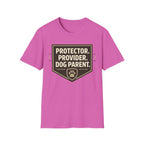 Protector.  Provider.  Dog Parent T-Shirt