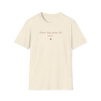 Here Because Of You T-Shirt