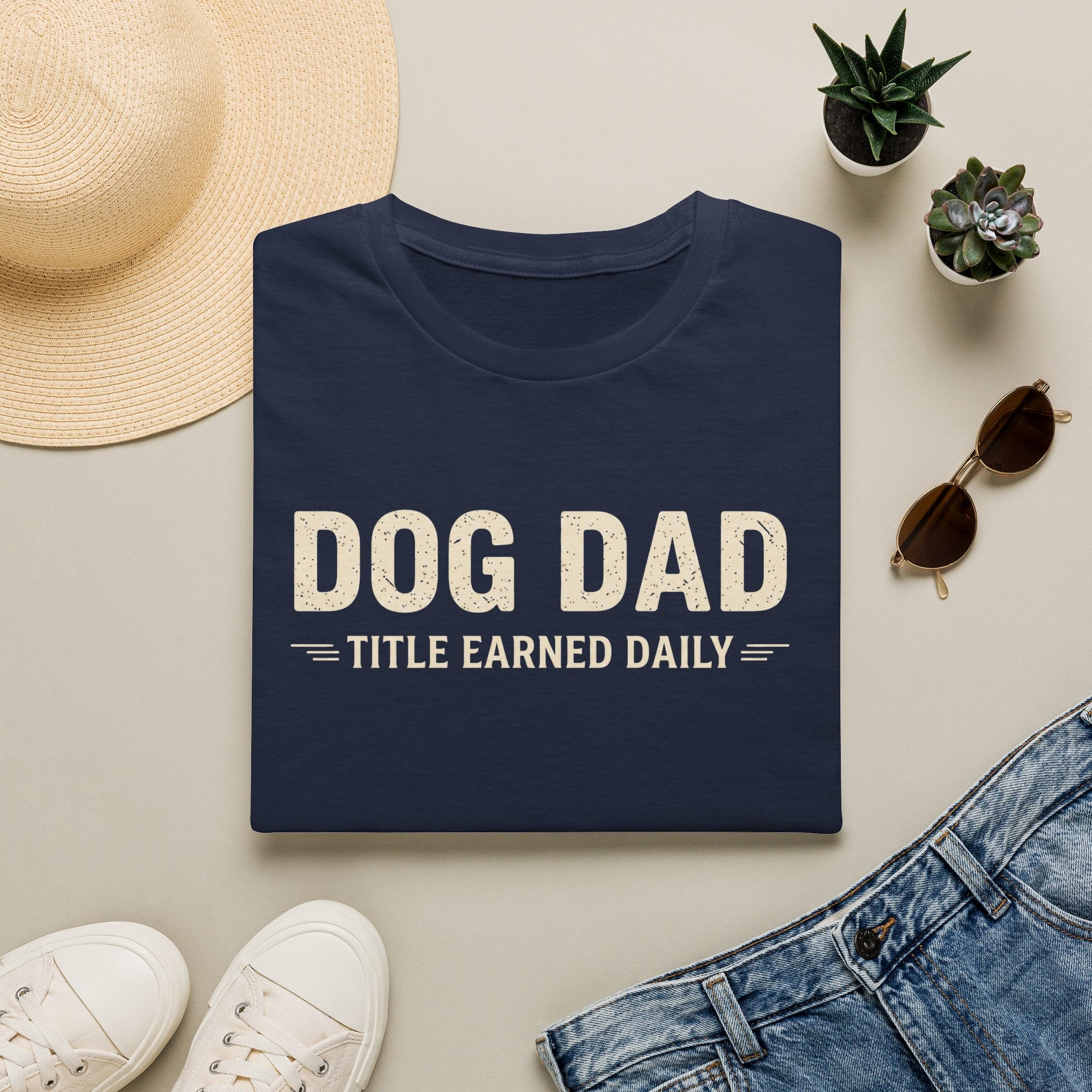 Dog Dad, Title Earned Daily T-Shirt