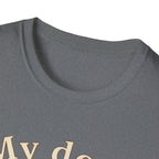 My Dog, Always T-Shirt