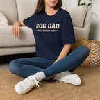 Dog Dad, Title Earned Daily T-Shirt