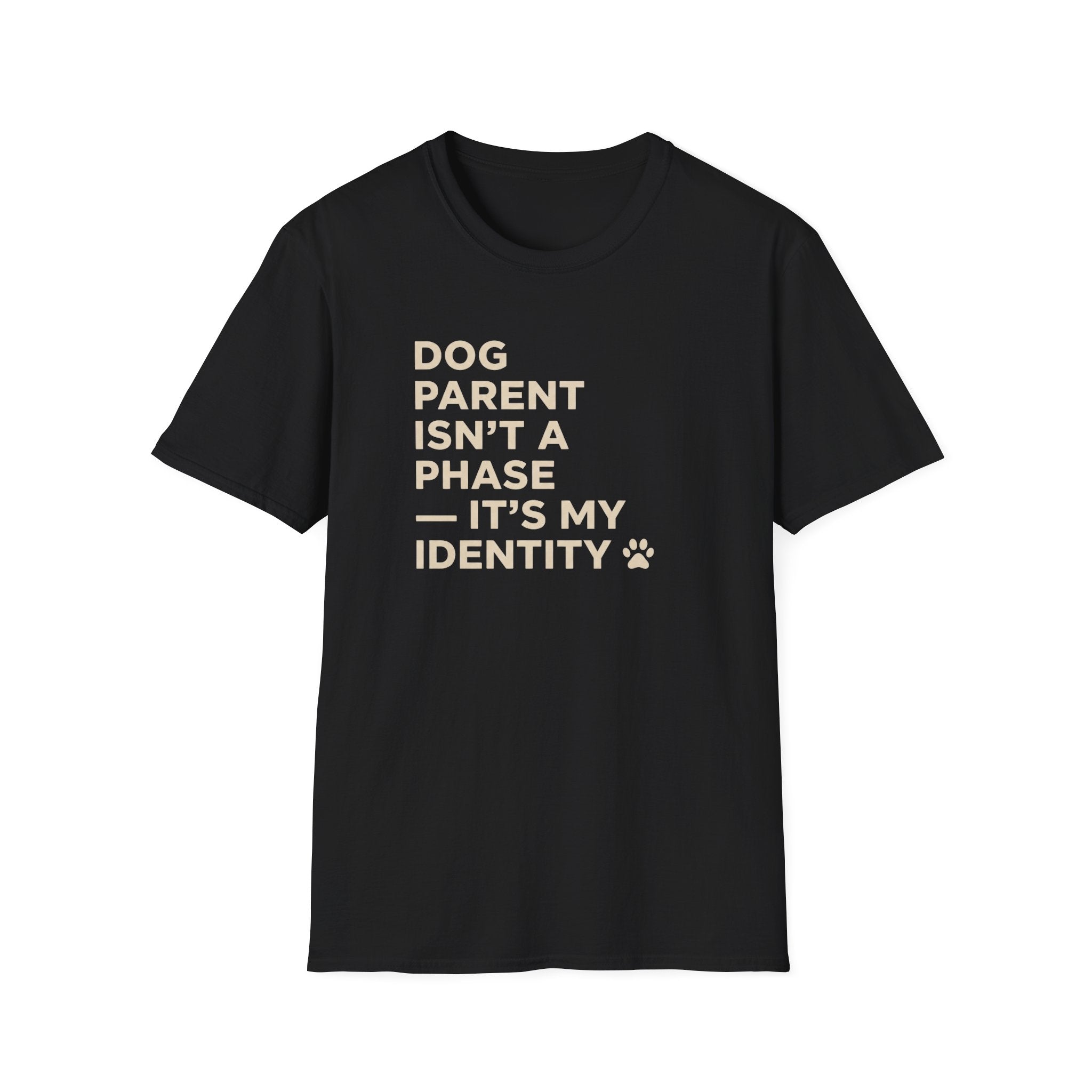 Dog Parent Isn't A Phase T-Shirt