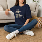Dog Parent Isn't A Phase T-Shirt