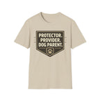 Protector.  Provider.  Dog Parent T-Shirt