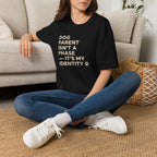 Dog Parent Isn't A Phase T-Shirt