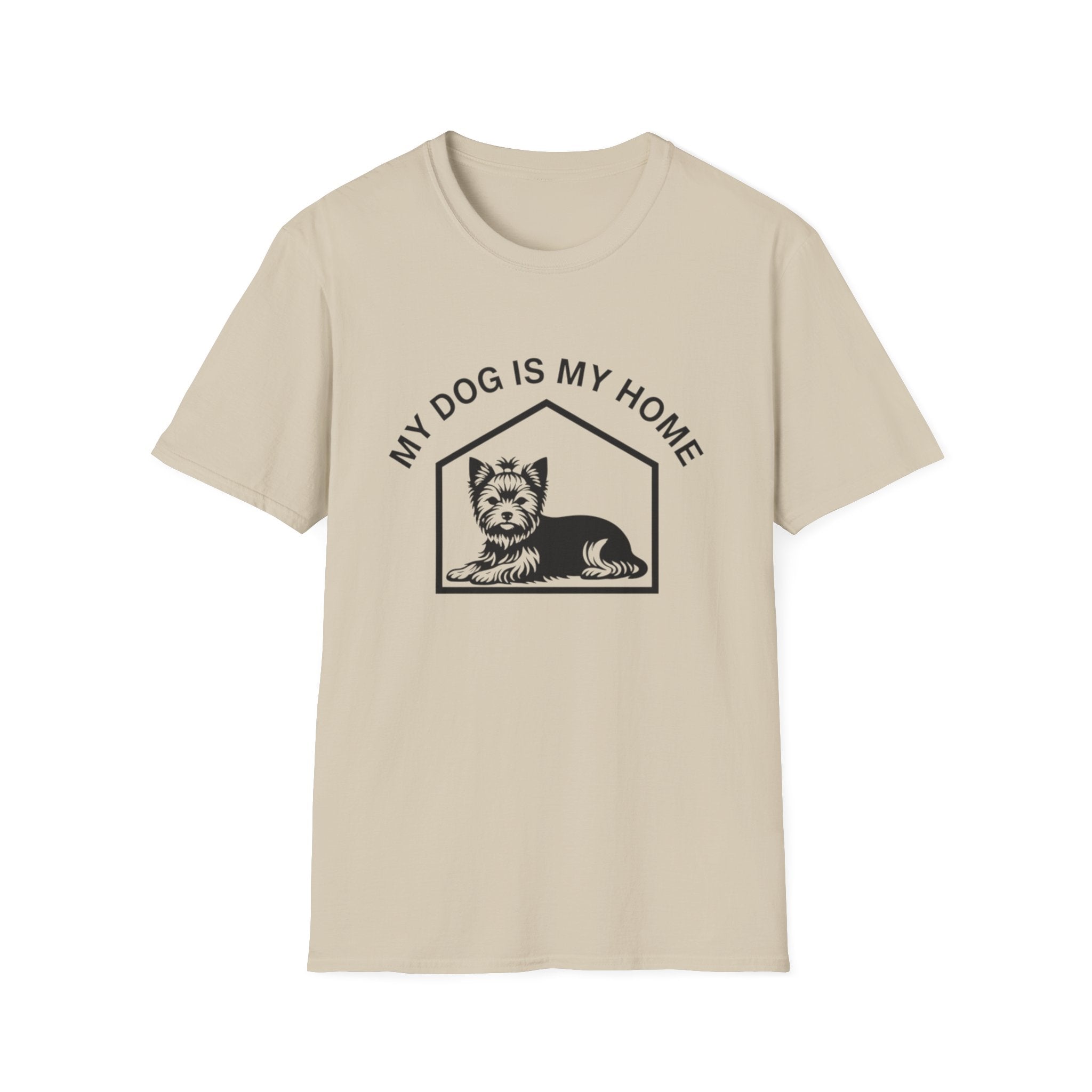 My Dog Is My Home Yorkshire Terrier T-Shirt