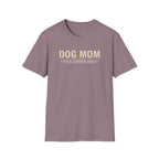 Dog Mom, Title Earned Daily T-Shirt