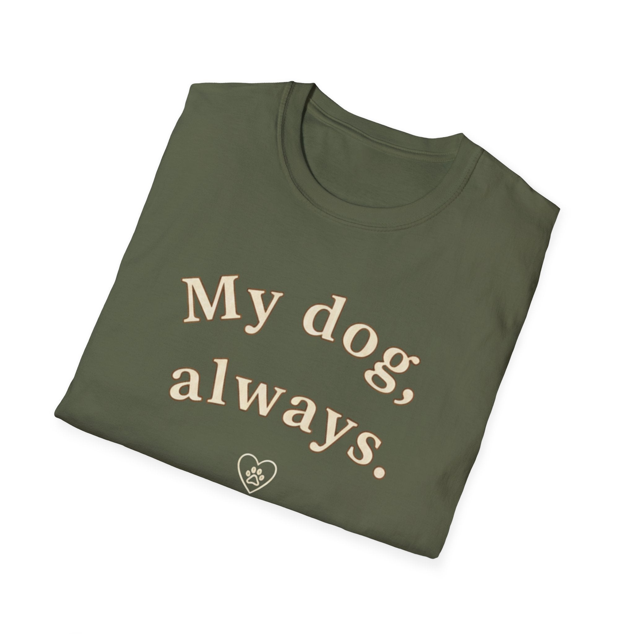 My Dog, Always T-Shirt