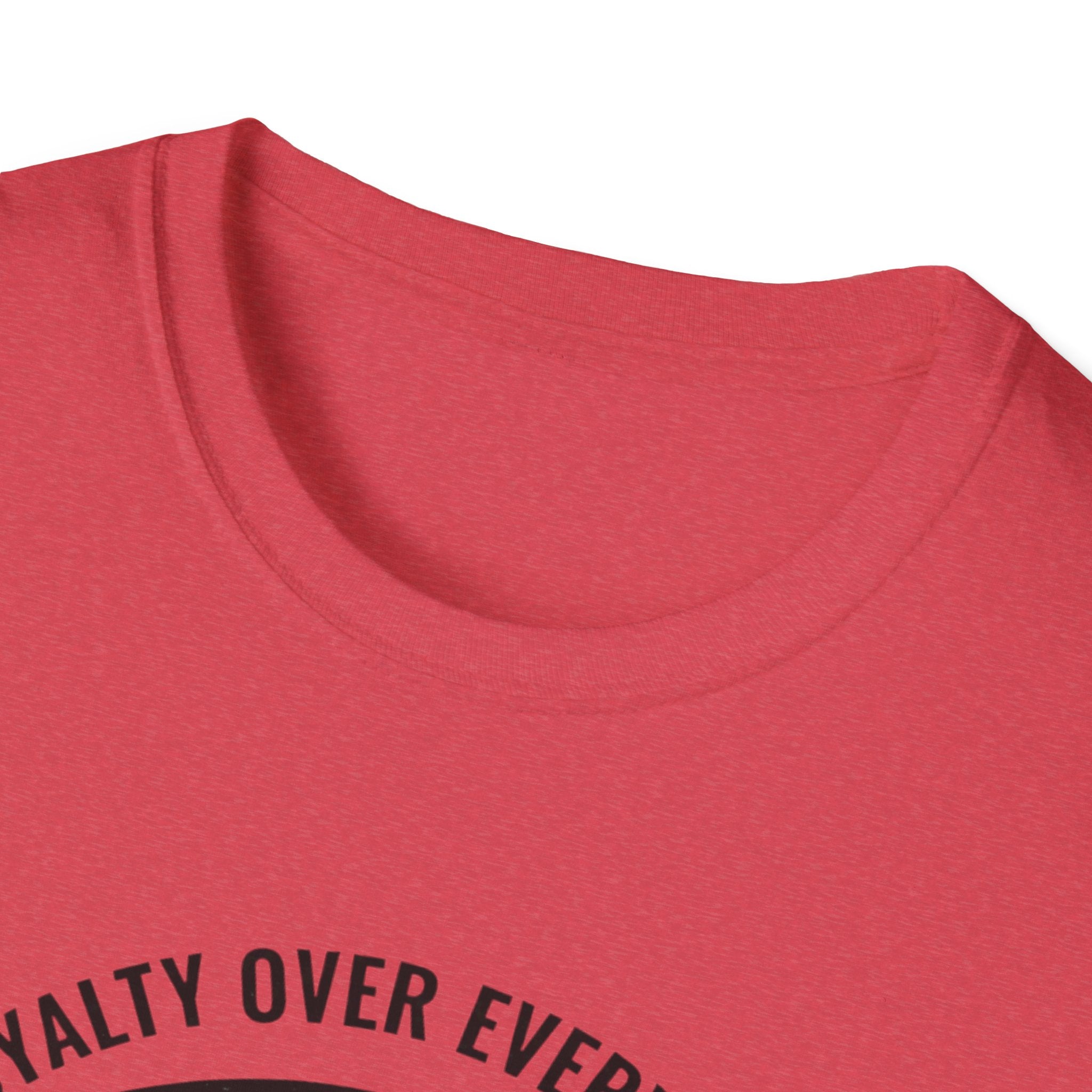 Loyalty Over Everything T-Shirt