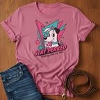 Stay Perked T-Shirt