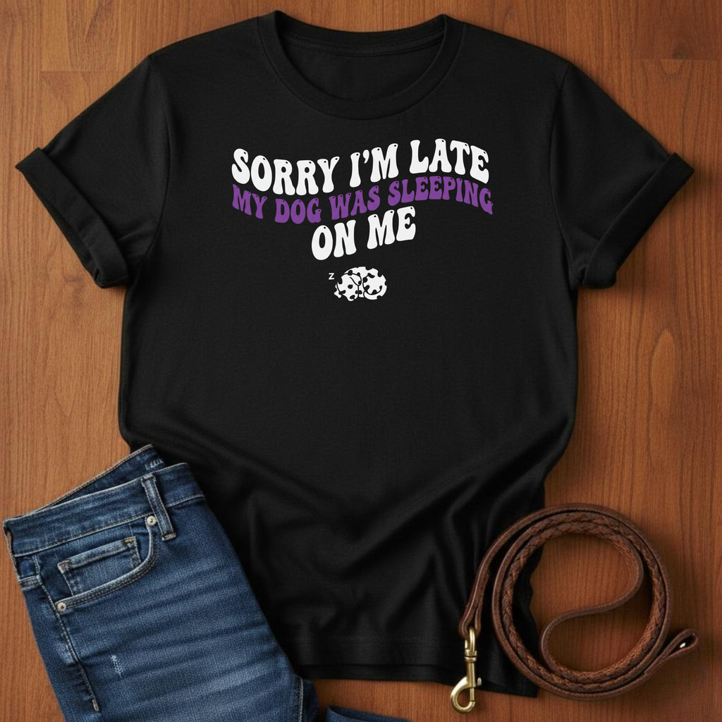 Sorry I'm Late T-Shirt