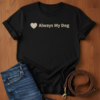 Always My Dog Heart T-Shirt
