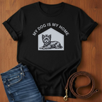 My Dog Is My Home Yorkshire Terrier T-Shirt — lifestyle shot — Always My Dog