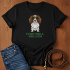 I'm Not Single Dachshund T-Shirt — lifestyle shot — Always My Dog