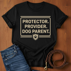 Paw Print Protector. Provider. Dog Parent T-Shirt — close-up — Always My Dog