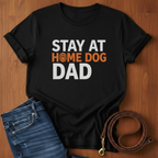 Stay At Home Dog Dad T-Shirt