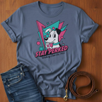 Stay Perked T-Shirt
