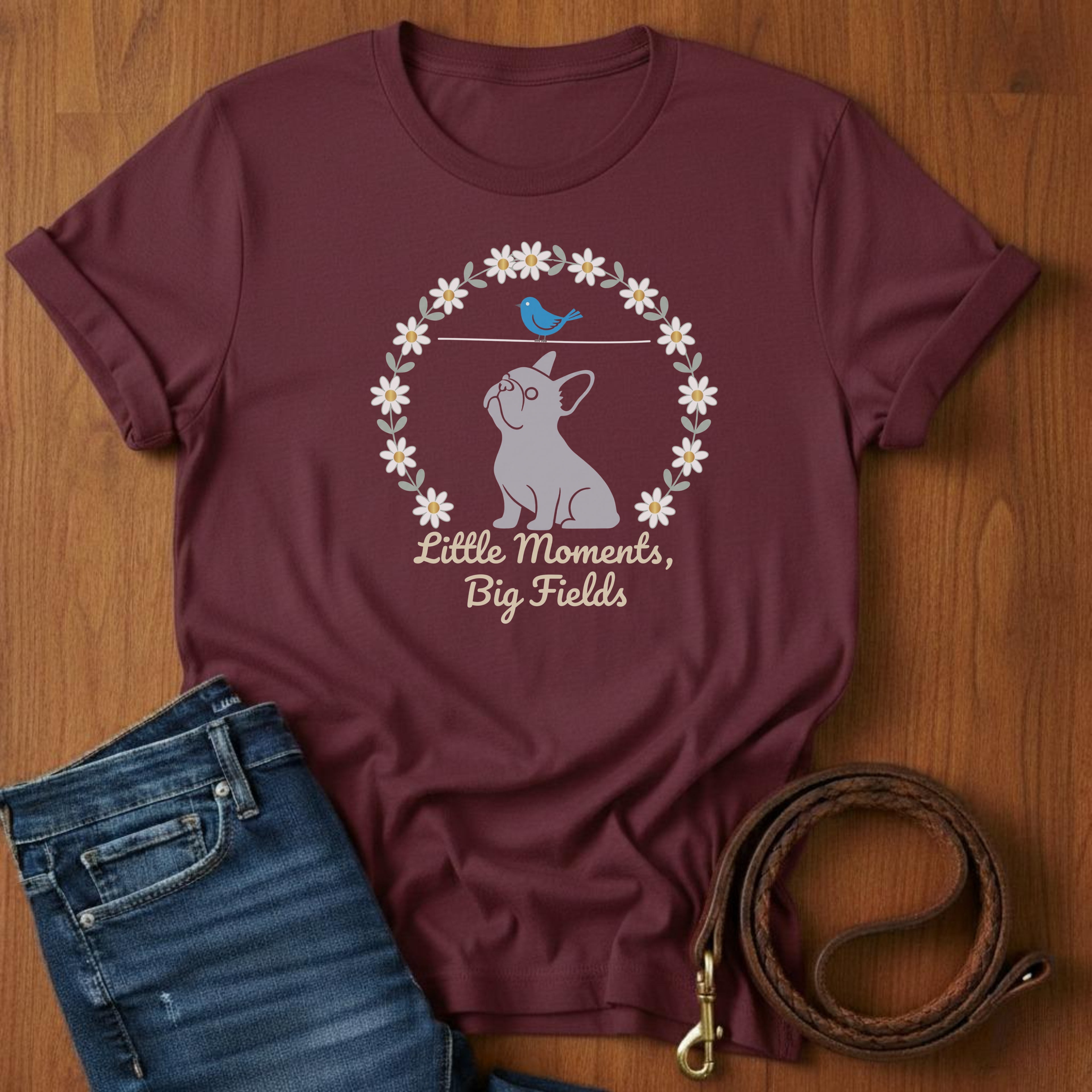 Little Moments, Big Fields French Bulldog T-Shirt — detail view — Always My Dog