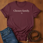 Chosen Family T-Shirt