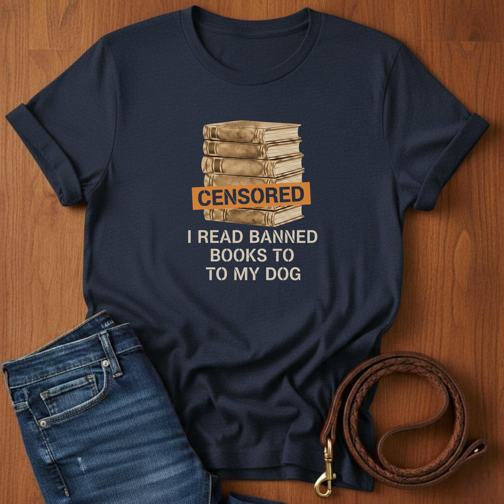 I Read Banned Books To My Dog T-Shirt — detail view — Always My Dog
