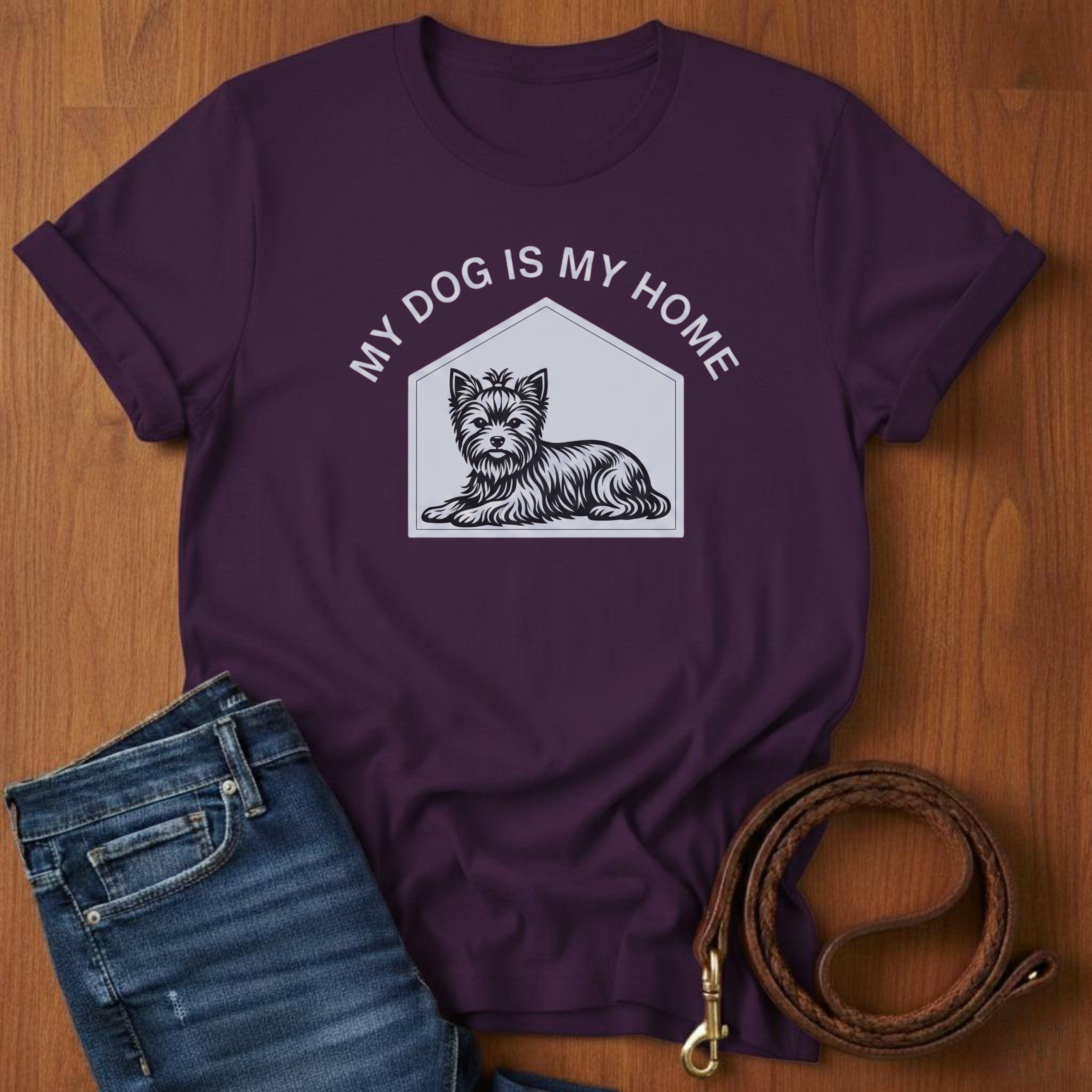 My Dog Is My Home Yorkshire Terrier T-Shirt — close-up — Always My Dog