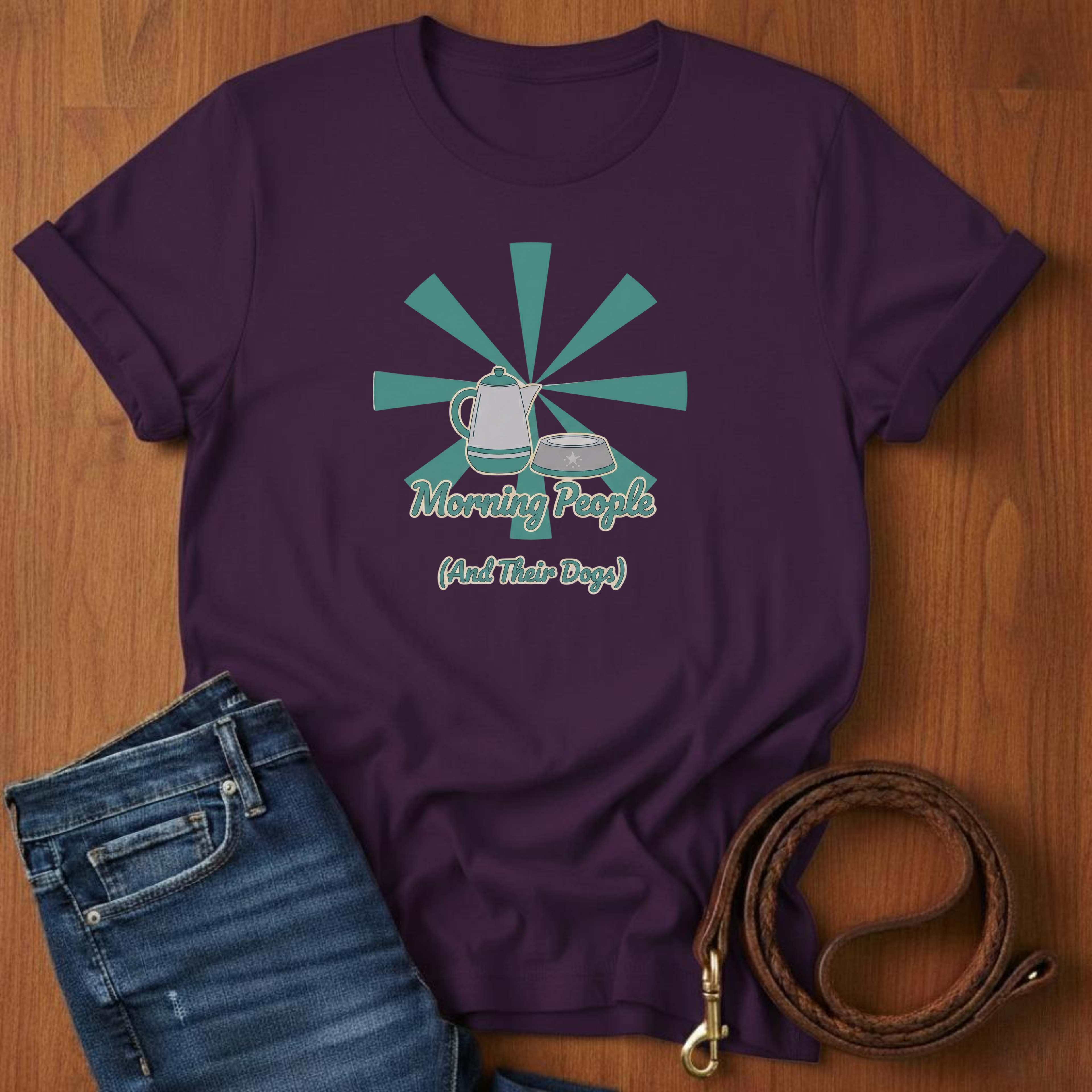 Morning People And Their Dogs T-Shirt — close-up — Always My Dog