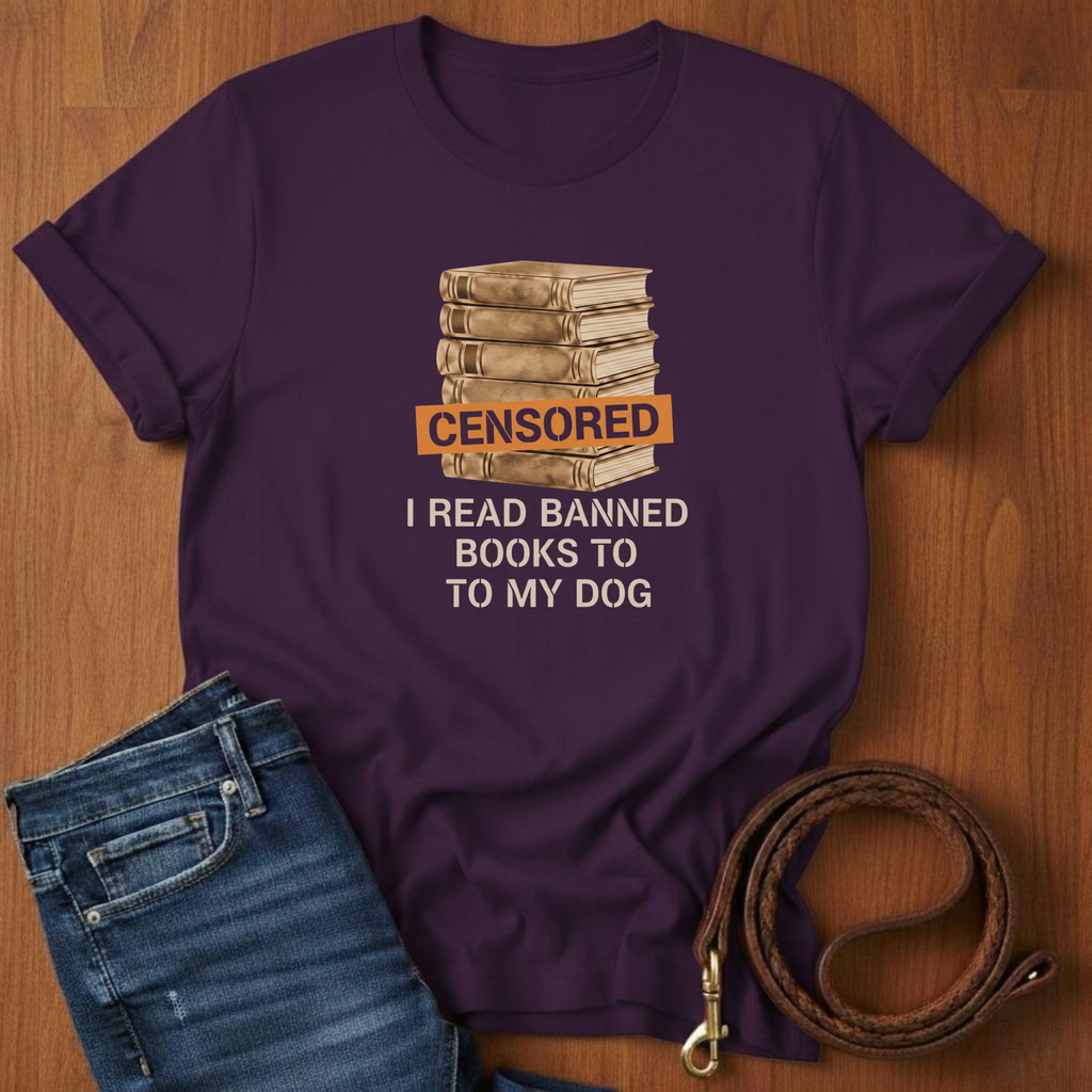 I Read Banned Books To My Dog T-Shirt — close-up — Always My Dog