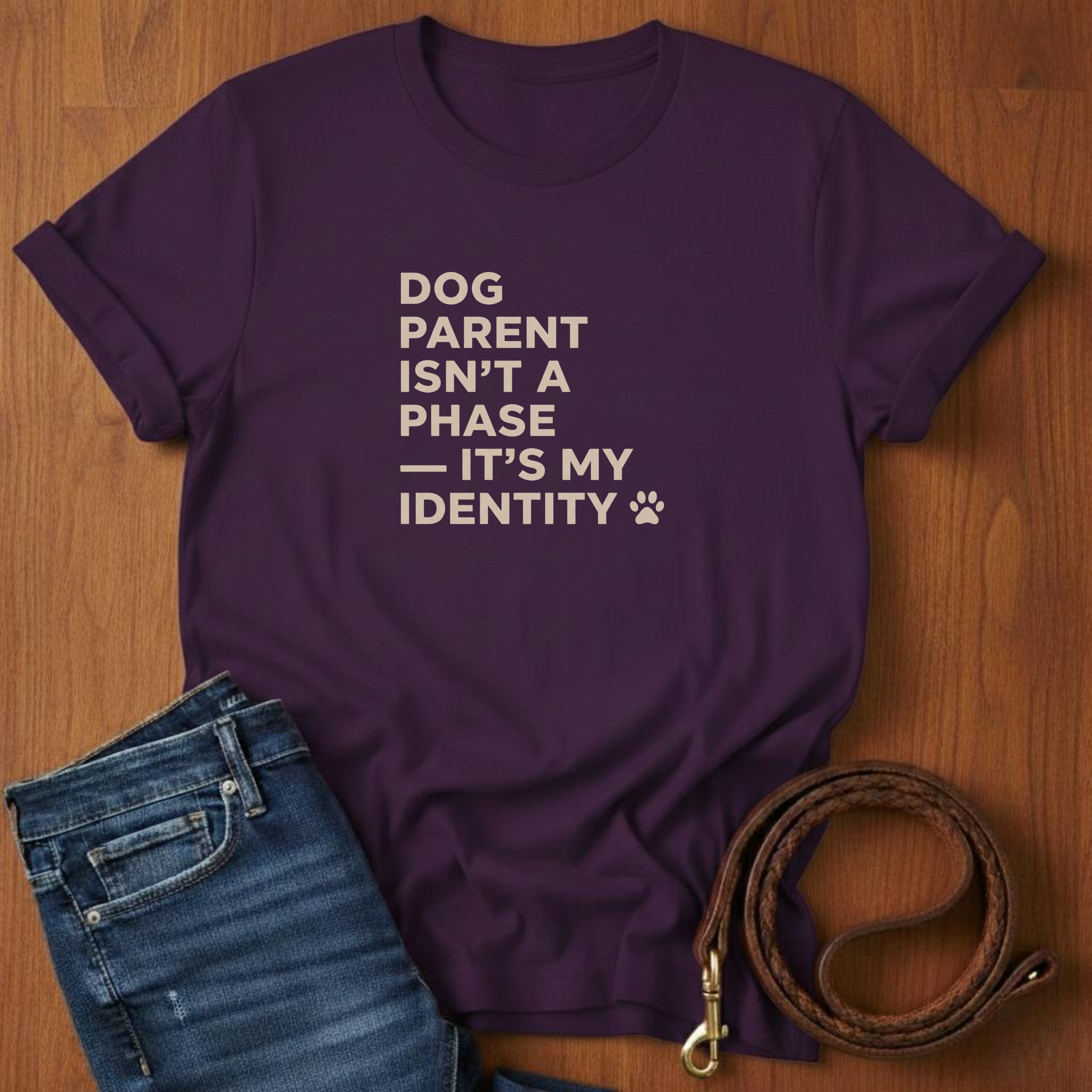 Dog Parent Isn't A Phase T-Shirt — close-up — Always My Dog