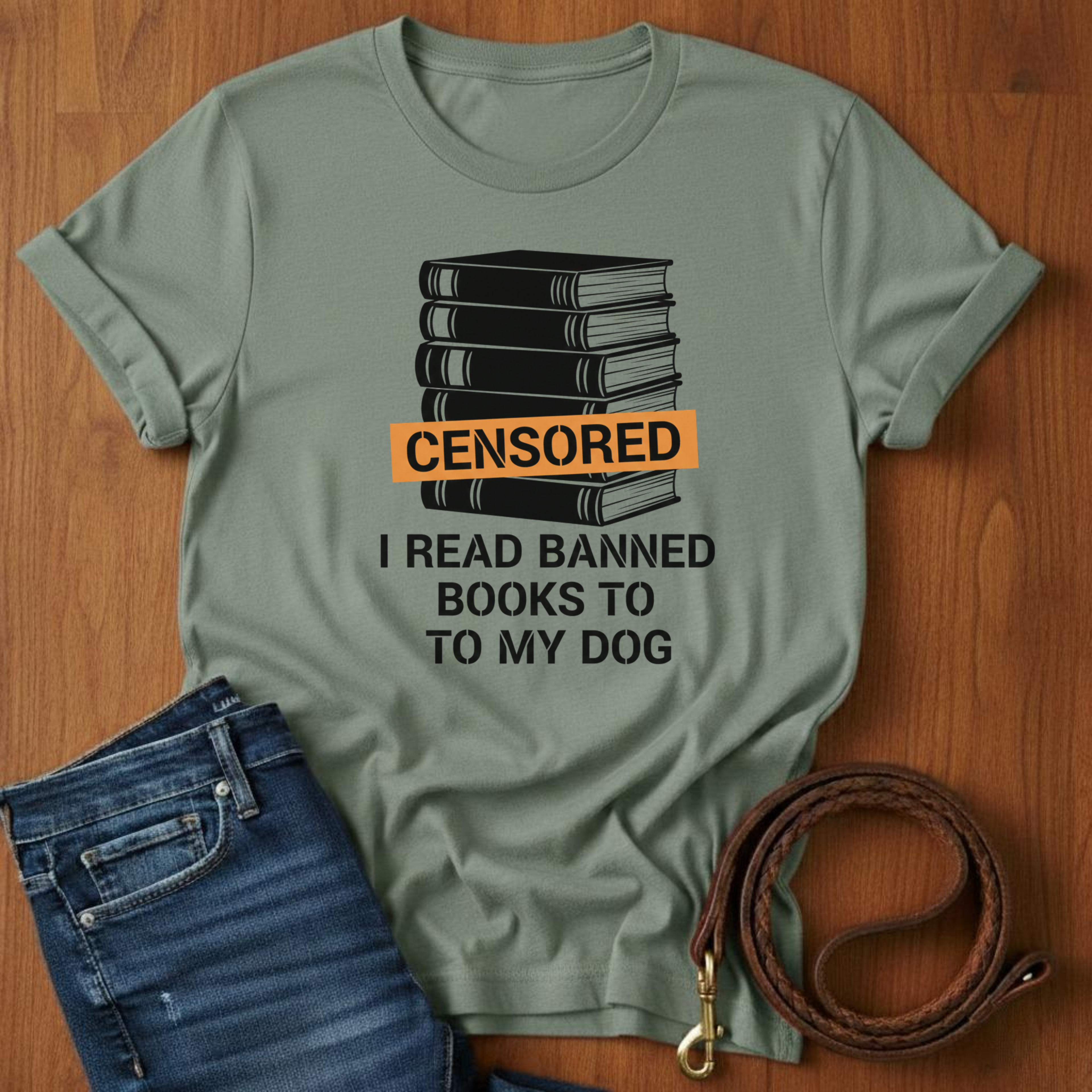 I Read Banned Books To My Dog T-Shirt — lifestyle shot — Always My Dog
