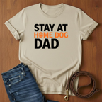 Stay At Home Dog Dad T-Shirt