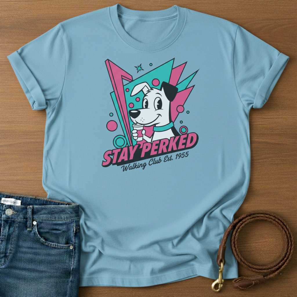 Stay Perked T-Shirt