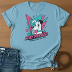 Stay Perked T-Shirt
