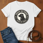 Chosen, Not Owned Labrador T-Shirt