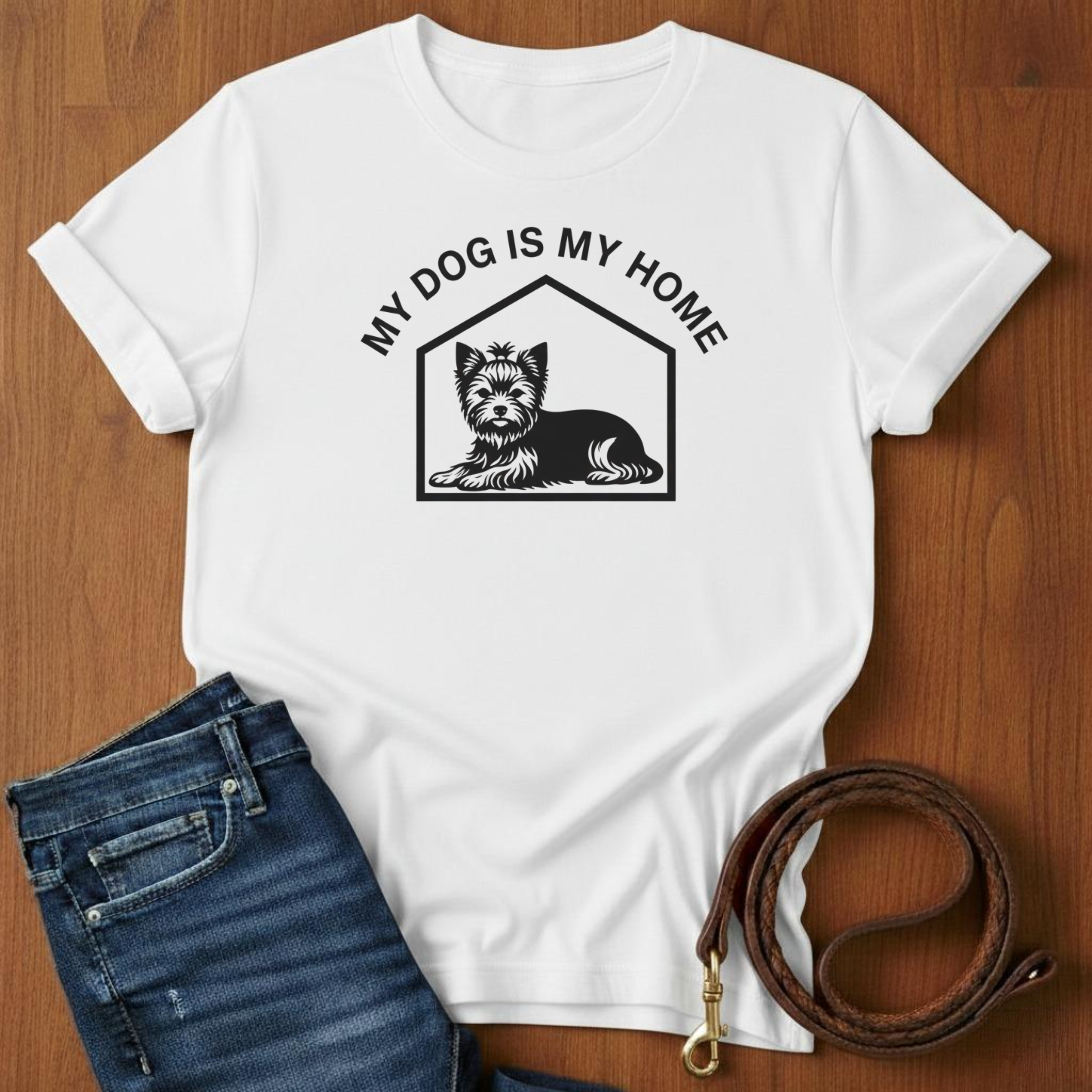 My Dog Is My Home Yorkshire Terrier T-Shirt — alternate color — Always My Dog