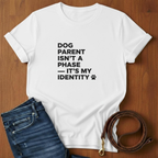 Dog Parent Isn't A Phase T-Shirt — alternate color — Always My Dog
