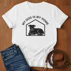 My Dog Is My Home Pitbull T-Shirt — alternate color — Always My Dog