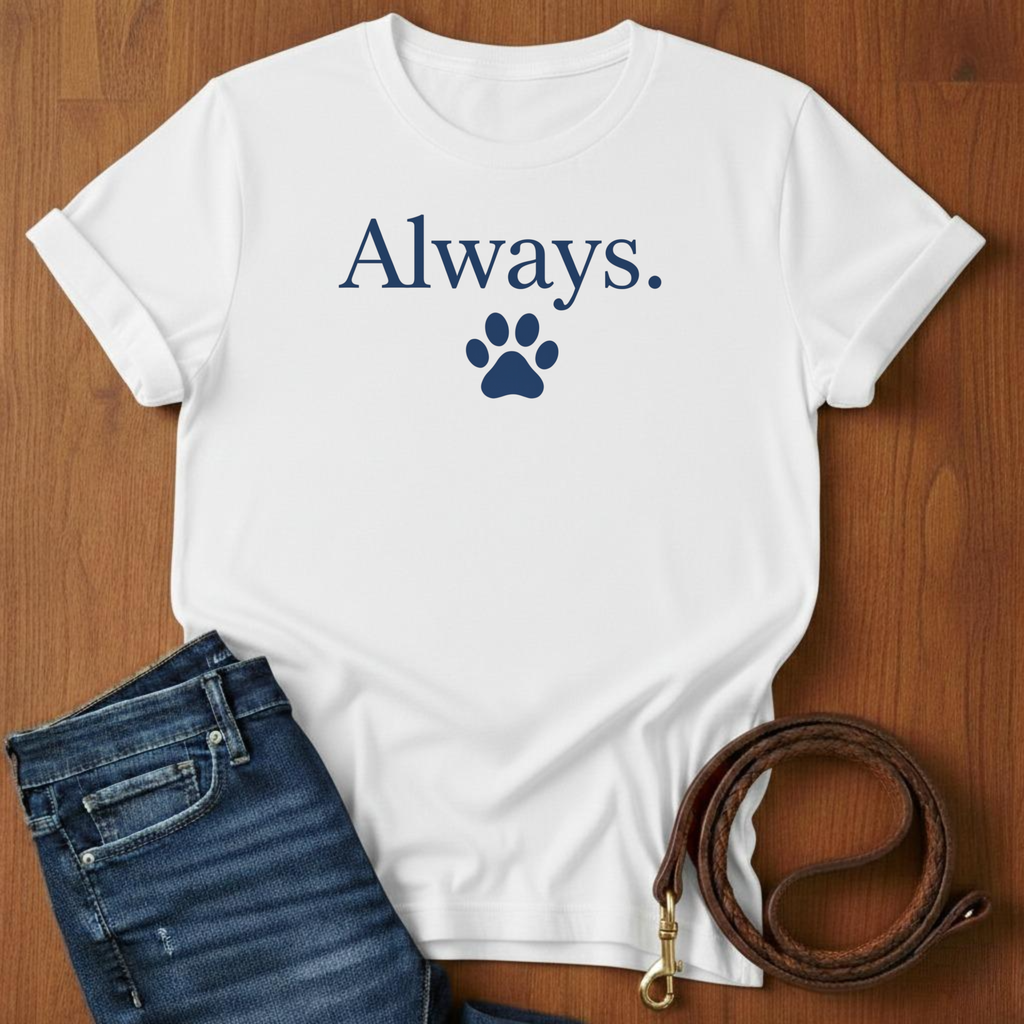 Always T-Shirt