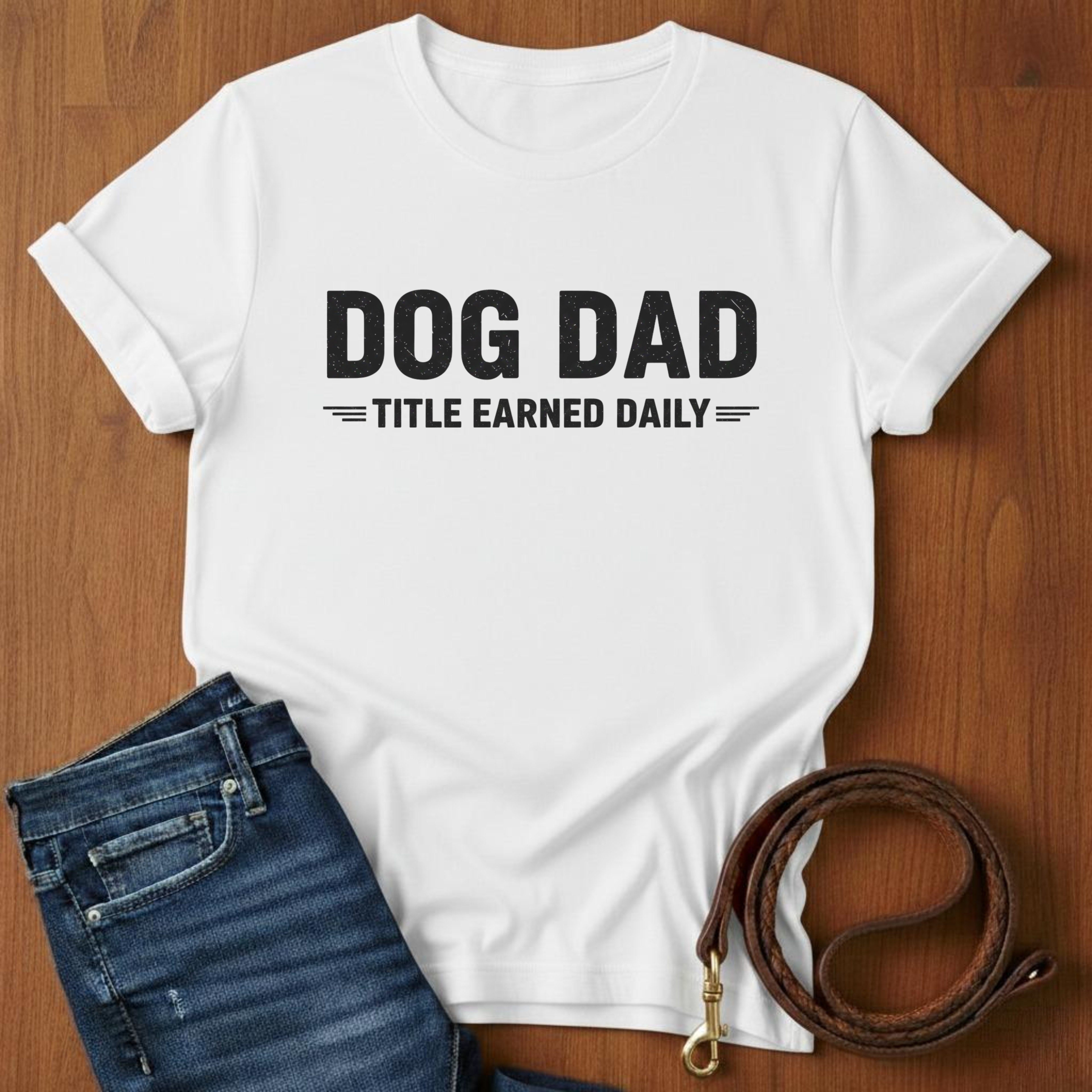 Dog Dad, Title Earned Daily T-Shirt — alternate color — Always My Dog